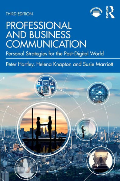 Professional And Business Communication: Personal Strategies For The Post-Digital World