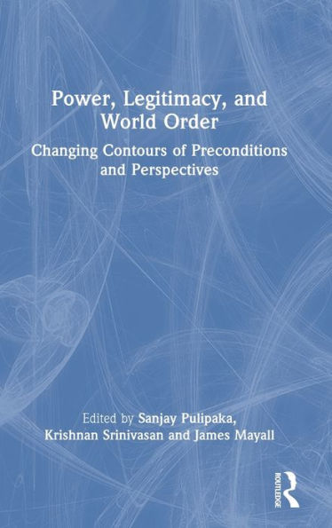 Power, Legitimacy, And World Order