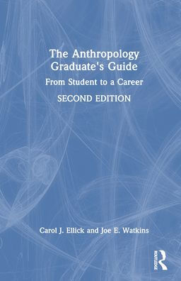 The Anthropology Graduate'S Guide