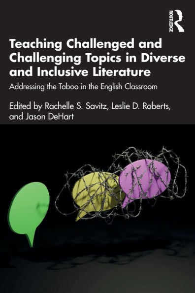 Teaching Challenged And Challenging Topics In Diverse And Inclusive Literature