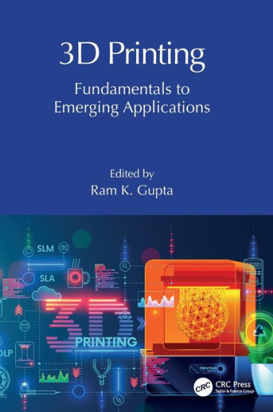 3D Printing: Fundamentals To Emerging Applications