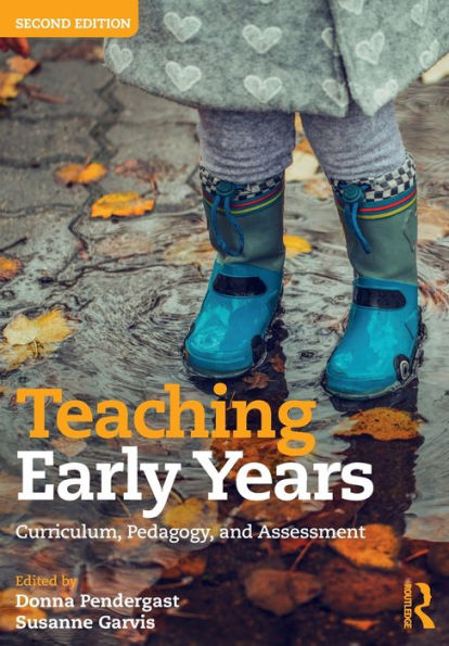Teaching Early Years: Curriculum, Pedagogy, And Assessment