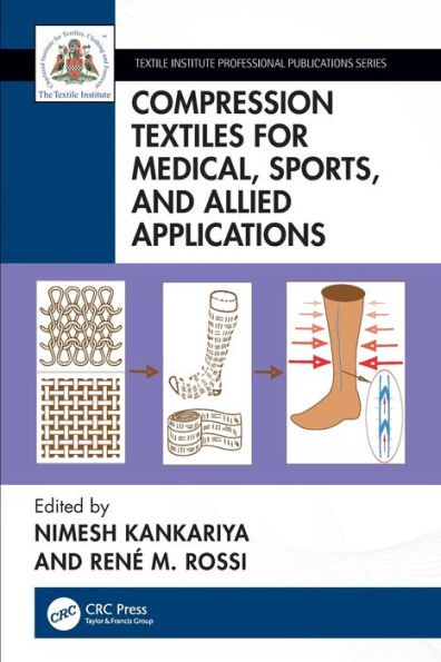 Compression Textiles For Medical, Sports, And Allied Applications (Textile Institute Professional Publications)