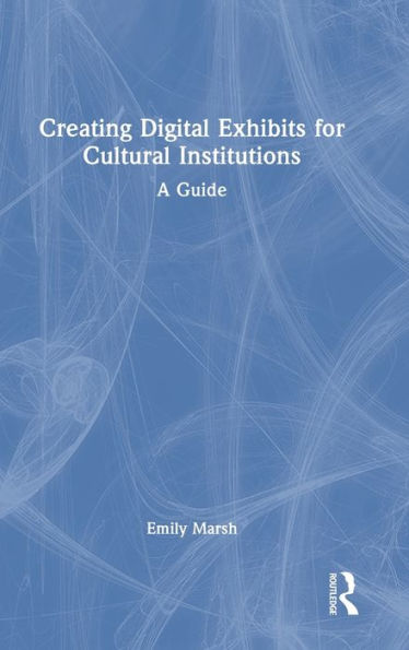 Creating Digital Exhibits For Cultural Institutions