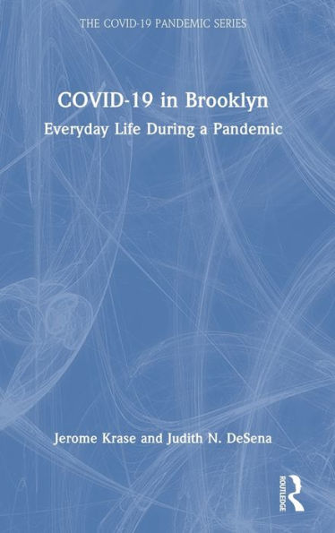 Covid-19 In Brooklyn (The Covid-19 Pandemic Series)