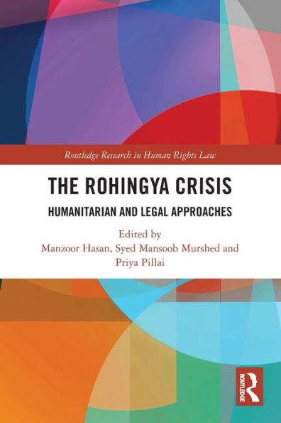 The Rohingya Crisis (Routledge Research In Human Rights Law)