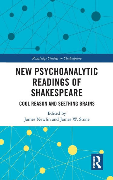 New Psychoanalytic Readings Of Shakespeare (Routledge Studies In Shakespeare)