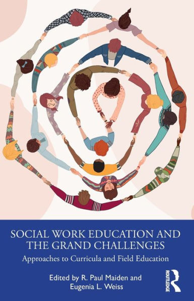 Social Work Education And The Grand Challenges