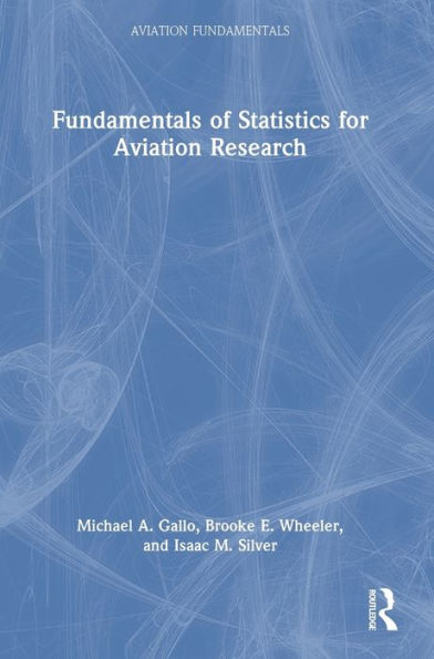 Fundamentals Of Statistics For Aviation Research (Aviation Fundamentals)