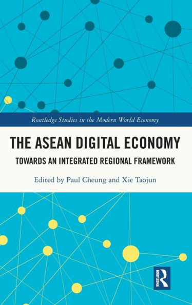 The Asean Digital Economy (Routledge Studies In The Modern World Economy)