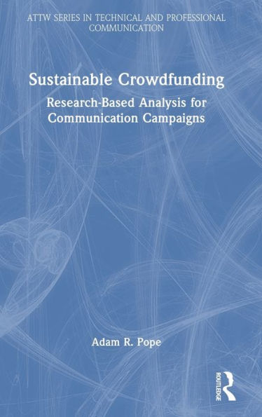 Sustainable Crowdfunding (Attw Series In Technical And Professional Communication)