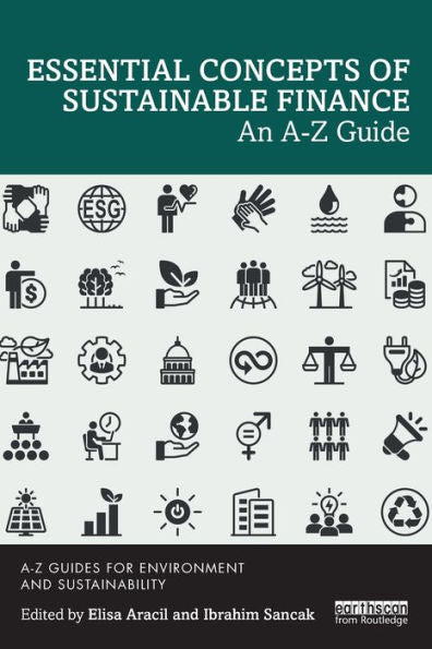 Essential Concepts Of Sustainable Finance (A-Z Guides For Environment And Sustainability)