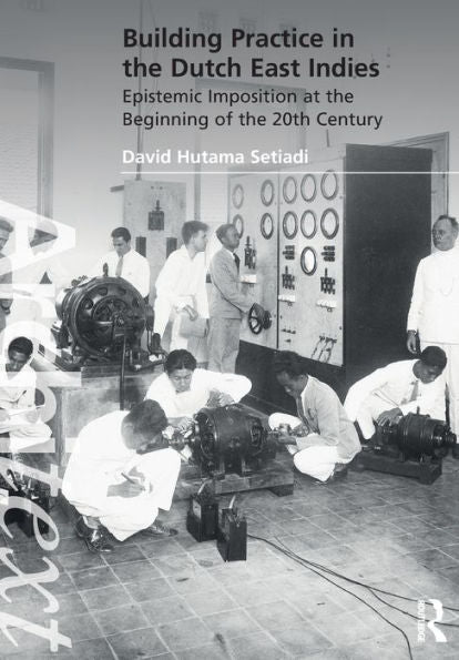 Building Practice In The Dutch East Indies (Architext)