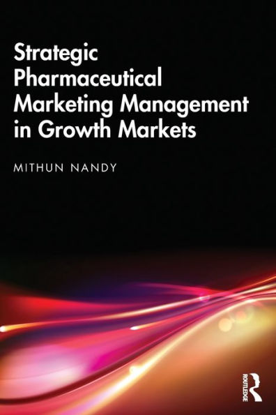 Strategic Pharmaceutical Marketing Management In Growth Markets