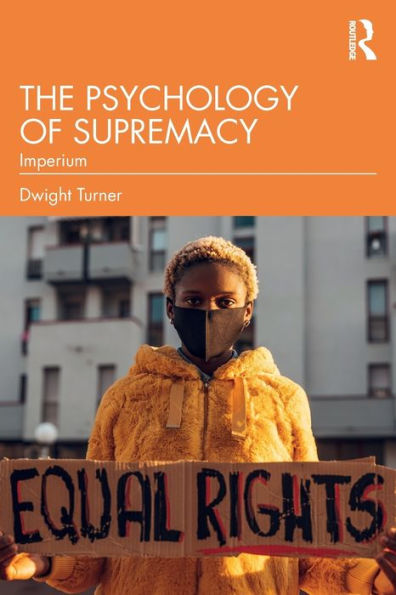 The Psychology Of Supremacy