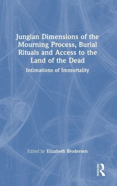 Dimensiones junguianas del proceso de duelo, rituales funerarios y acceso a la tierra de los muertos