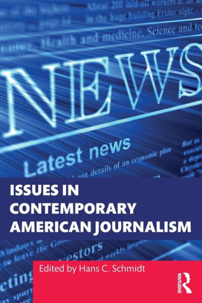 Issues In Contemporary American Journalism