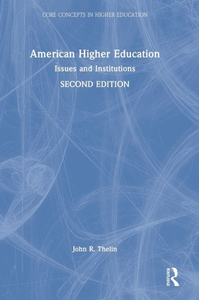 American Higher Education (Core Concepts In Higher Education) - 9781032328966