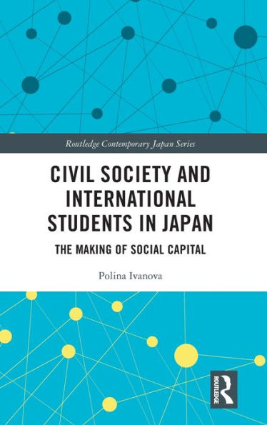 Sociedad civil y estudiantes internacionales en Japón (Serie Japón contemporáneo de Routledge)