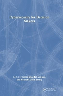 Cybersecurity For Decision Makers