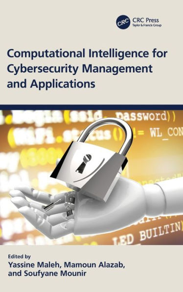 Computational Intelligence For Cybersecurity Management And Applications (Advances In Cybersecurity Management)