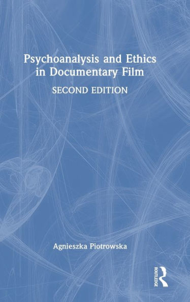Psychoanalysis And Ethics In Documentary Film