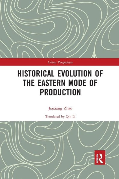 Historical Evolution Of The Eastern Mode Of Production (China Perspectives)