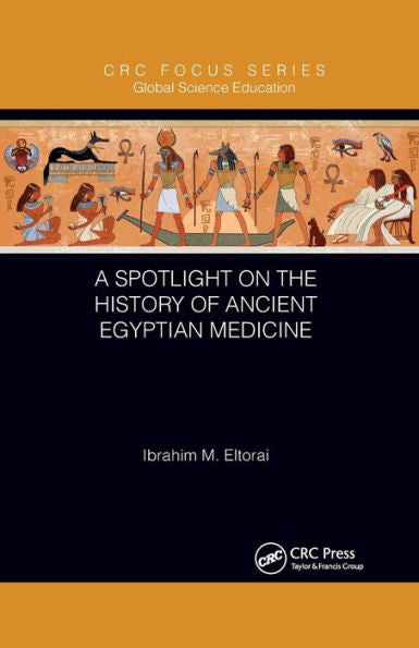 A Spotlight On The History Of Ancient Egyptian Medicine (Global Science Education)