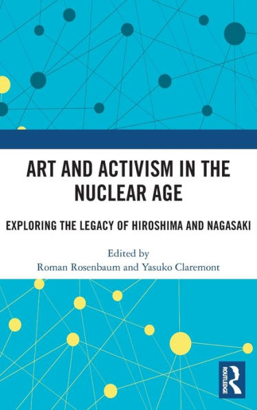 Art And Activism In The Nuclear Age
