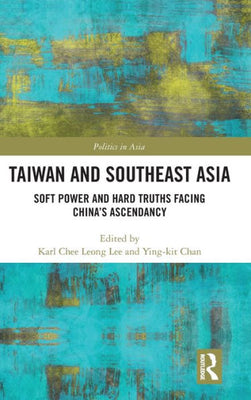 Taiwan And Southeast Asia (Politics In Asia)