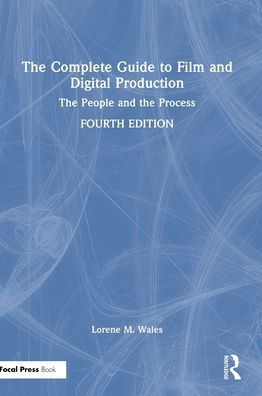 The Complete Guide To Film And Digital Production