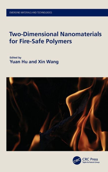 Two-Dimensional Nanomaterials For Fire-Safe Polymers (Emerging Materials And Technologies)