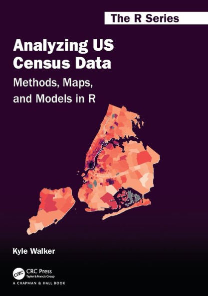 Análisis de datos del censo estadounidense (Chapman &amp; Hall/Crc The R Series)