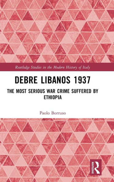 Debre Libanos 1937 (Estudios de Routledge en la historia moderna de Italia)