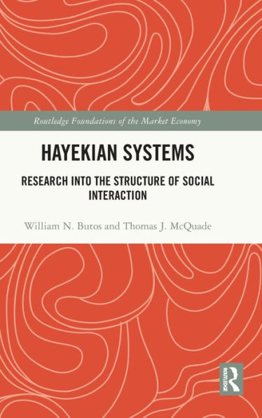 Hayekian Systems (Routledge Foundations Of The Market Economy)