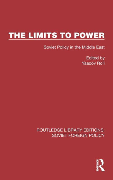 The Limits To Power (Routledge Library Editions: Soviet Foreign Policy)