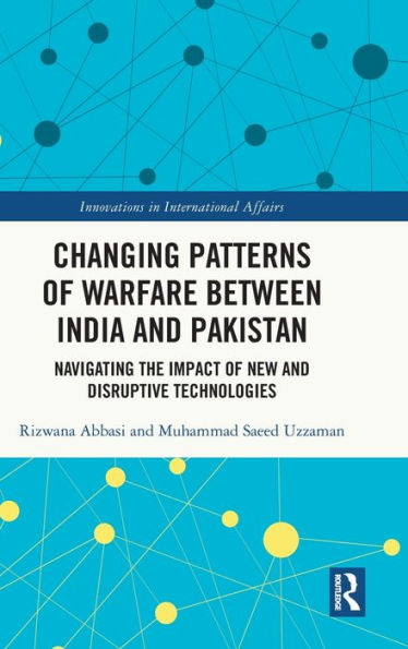 Patrones cambiantes de guerra entre India y Pakistán (innovaciones en asuntos internacionales)