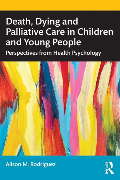 Death, Dying And Palliative Care In Children And Young People