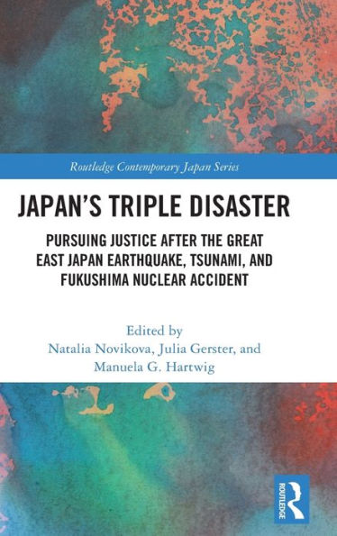 Japan’S Triple Disaster (Routledge Contemporary Japan Series)