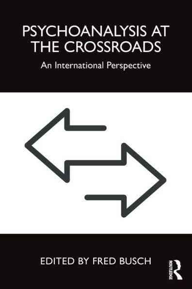 Psychoanalysis At The Crossroads