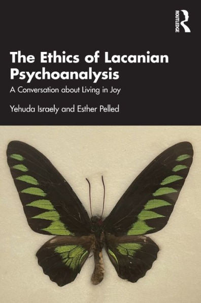 The Ethics Of Lacanian Psychoanalysis