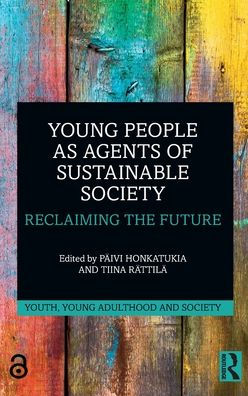 Young People As Agents Of Sustainable Society (Youth, Young Adulthood And Society)