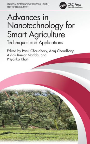 Advances In Nanotechnology For Smart Agriculture (Microbial Biotechnology For Food, Health, And The Environment)