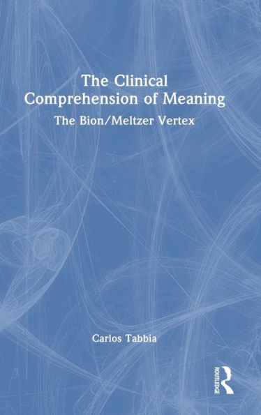 The Clinical Comprehension Of Meaning