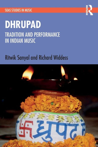 Dhrupad: Tradition And Performance In Indian Music (Soas Studies In Music)