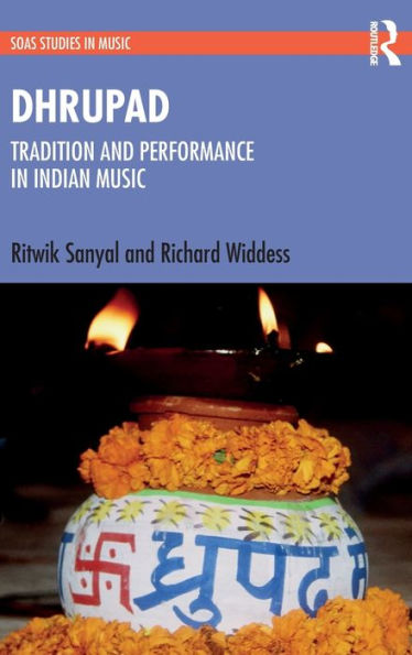 Dhrupad: Tradition And Performance In Indian Music (Soas Studies In Music)