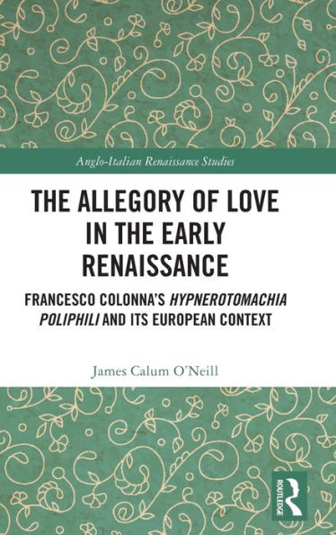 La alegoría del amor en el Renacimiento temprano (estudios del Renacimiento anglo-italiano)