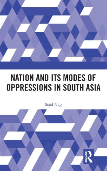 Nation And Its Modes Of Oppressions In South Asia