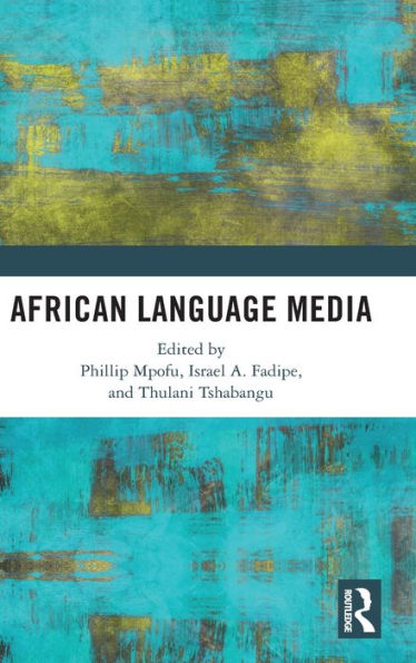 Medios en lengua africana (Estudios de comunicación, cultura y medios africanos de Routledge)