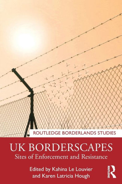Uk Borderscapes (Routledge Borderlands Studies)